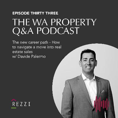 EP33 The new career path – How to navigate a move into the real estate sales with Davide Palermo