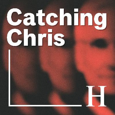 Neuer Podcast: Catching Chris - Auf der Spur des Millionenbetrügers