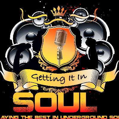 Getting It In SouL Show # 267 Getting It In SouL Show # 267
