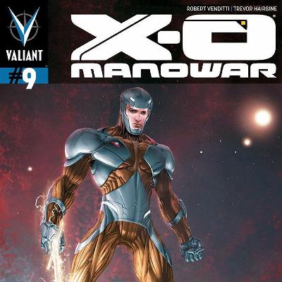 Episode 410 X-O Manowar #9