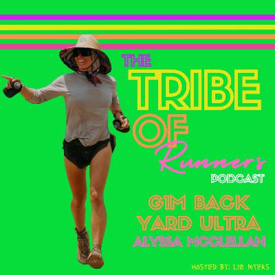 067: G1M BackYard Ultra with Alyssa McClellan