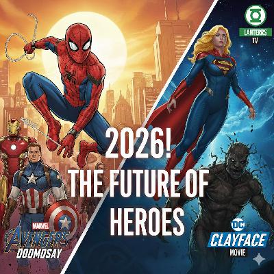 The Future of Marvel & DC in 2026 | Movies & TV Shows We Can’t Wait For
