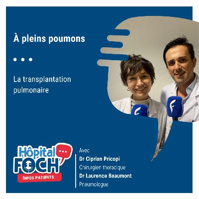 « À pleins poumons » : la transplantation pulmonaire.