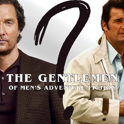 Men's Adventure Fiction Podcast E66: 5 Traits of the Gentleman Hero