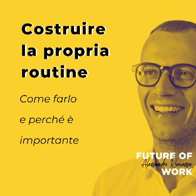 Costruire la propria routine: perché è importante e come riuscirci