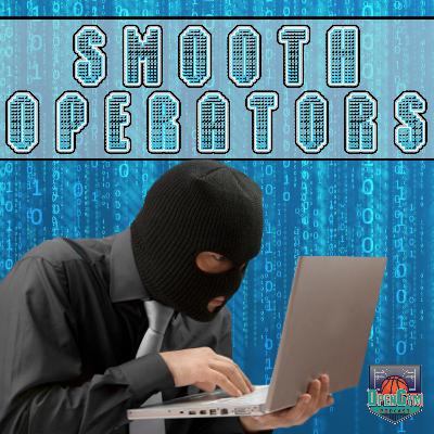 Episode 8: Smooth Operators