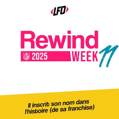 Rewind Week 11, 2025 - Le Front Office #394 Rewind Week 11, 2025 - Le Front Office #394