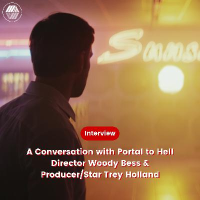 Slamdance 2025 | A Conversation with Portal to Hell Director Woody Bess & Producer/Star Trey Holland