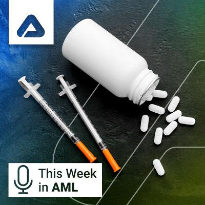 Fentanyl in North America, FinCEN on CIP, OCC, and FATF on VASPs
