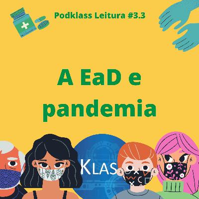Podklass #3.3. A EaD e pandemia Podklass #3.3. A EaD e pandemia