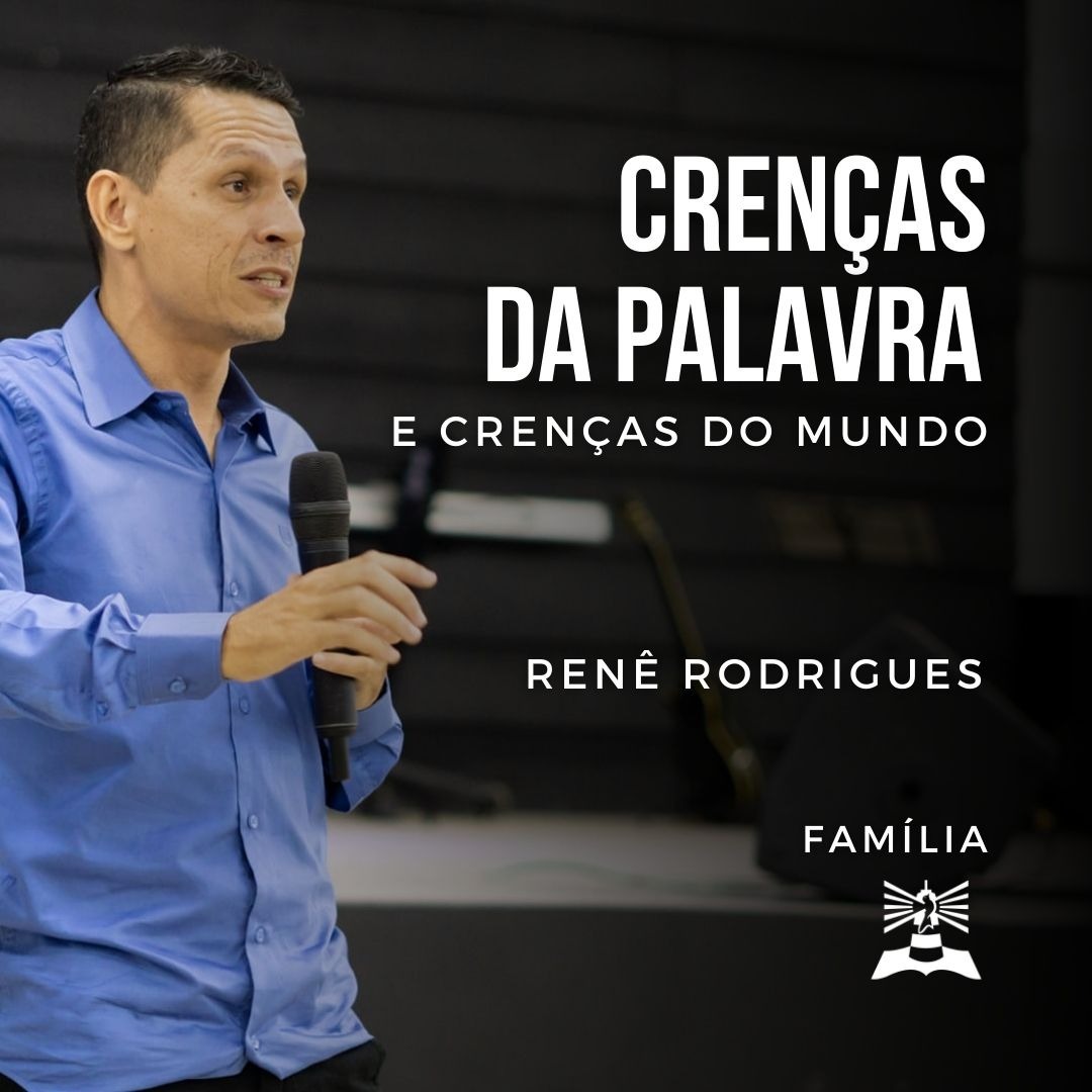 Crenças da Palavra e Crenças do Mundo l Renê Rodrigues l FAMÍLIA episode artwork