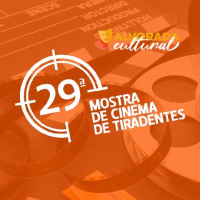 Especial 29ª Mostra de Cinema de Tiradentes Especial 29ª Mostra de Cinema de Tiradentes