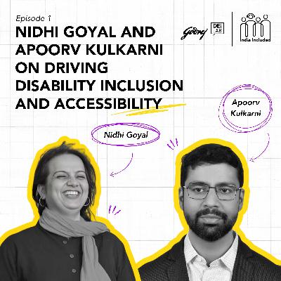 Nidhi Goyal and Apoorv Kulkarni on Driving Disability Inclusion and Accessibility