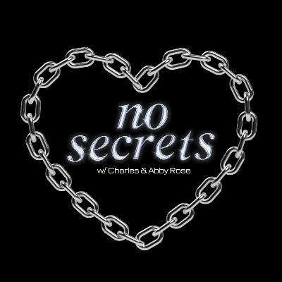 SECRETS SECRETS ARE NO FUN: Why we started this podcast