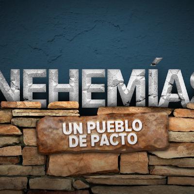 Nehemias : Un pueblo de Pactos