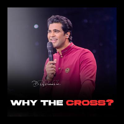 Why the Cross? Why the Cross?