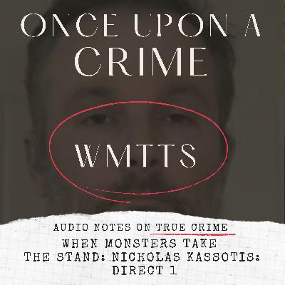 WHEN MONSTERS TAKE THE STAND: NICHOLAS KASSOTIS: DIRECT 1