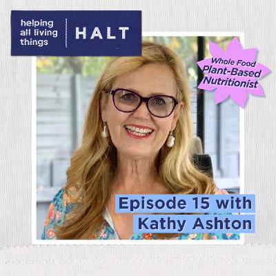 Whole Food Plant Based Nutrition - Kathy Ashton