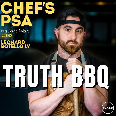 Leonard Botello IV: The Truth About Fire, Barbecue, and Mental Pressure Ep. 182