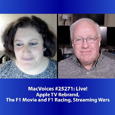 MacVoices #25271: TV+Talk - Apple TV Rebrand, The F1 Movie and F1 Racing, Streaming Wars MacVoices #25271: TV+Talk - Apple TV Rebrand, The F1 Movie and F1 Racing, Streaming Wars