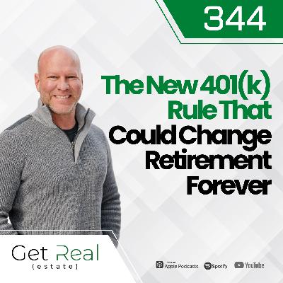 #344 The New 401(k) Rule That Could Change Retirement Forever