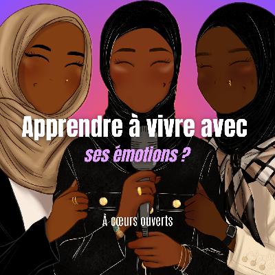 À coeurs ouverts #1 - Et si on arrêtait de fuir nos émotions ? À coeurs ouverts #1 - Et si on arrêtait de fuir nos émotions ?