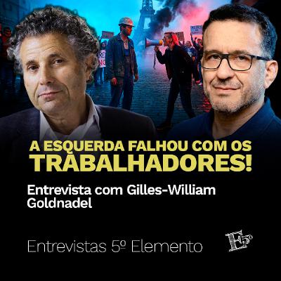 A Esquerda FALHOU com os Trabalhadores! | Entrevista com Gilles-William Goldnadel (Versão DUBLADA)