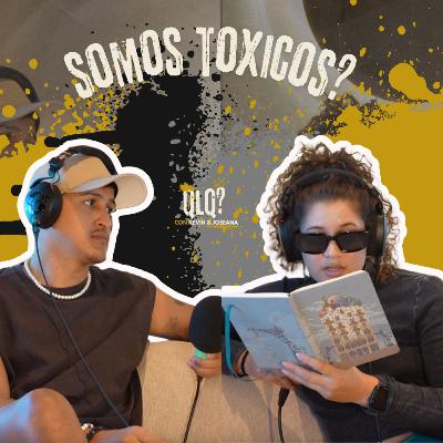 Rutina de Baño + Caso Gaby Petito: ¿Qué Tan Tóxicos Somos? | Que lo'Que? T2 E16