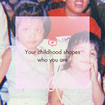 Let’s Rewind | Looking Back of Our Childhood Memories