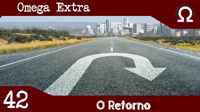 Omega Extra 42 – O Retorno Omega Extra 42 – O Retorno