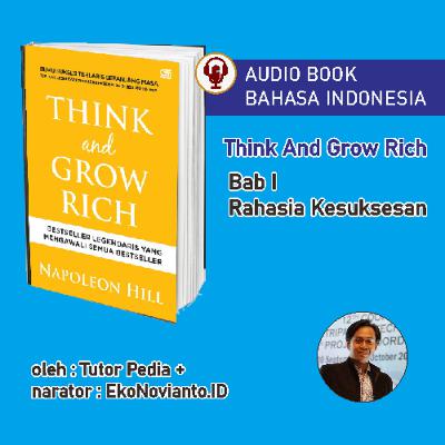 Audio Book Think And Grow Rich Bahasa Indonesia Bab 1 - Rahasia Kesuksesan Audio Book Think And Grow Rich Bahasa Indonesia Bab 1 - Rahasia Kesuksesan