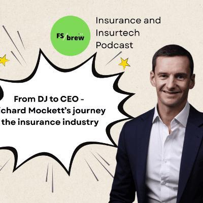 From DJ to CEO: Richard Mockett's journey in the insurance industry