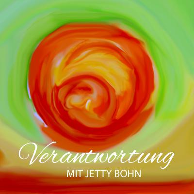 Einen geliebten Menschen durch eine schwere Krankheit in den Tod begleiten - VERANTWORTUNG übernehmen - Mit Jetty Bohn