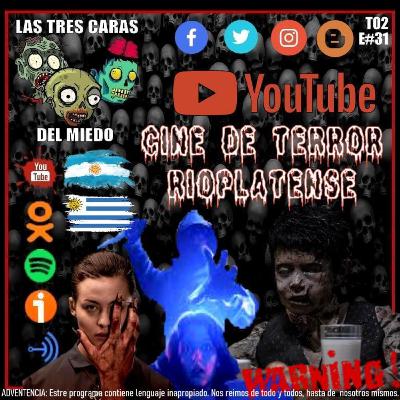 Las Tres Caras Del Miedo #31 - Terror Rioplatense Parte 1