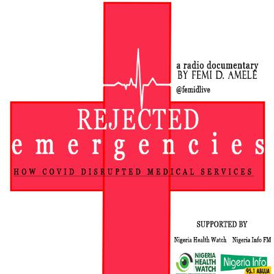 Rejected Emergencies: How COVID 19 disrupted medical services
