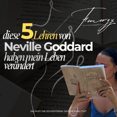Diese von 5 Lehren von Neville Goddard haben mein Leben verändert