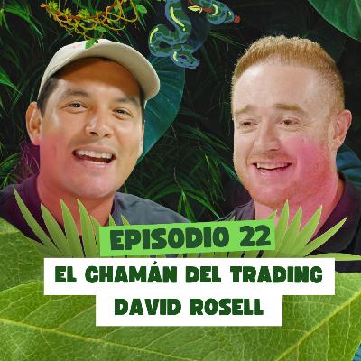 Cómo vivir del Trading y ser rentable | David Rosell | El Chamán de las inversiones | TFS #22