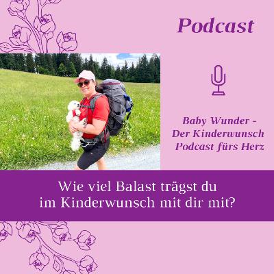 Wie viel Balast trägst du im Kinderwunsch mit dir mit?