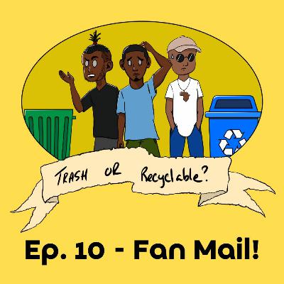 Episode 10 - Fan Mail! Episode 10 - Fan Mail!