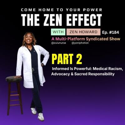 Medical Racism, Advocacy & Sacred Responsibility Ep. 184