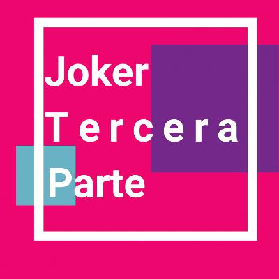 Joker tercera parte Joker tercera parte