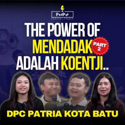 The Power of Mendadak adalah Koentji.. - DPC Patria Kota Batu The Power of Mendadak adalah Koentji.. - DPC Patria Kota Batu