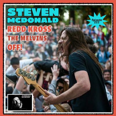 Episode 222: Episode 222: Steven McDonald of Redd Kross, The Melvins, and OFF! on LoFi Interviews with HiFi Guests