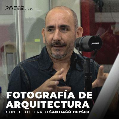 Fotografía de Arquitectura con el fotógrafo Santiago Heyser