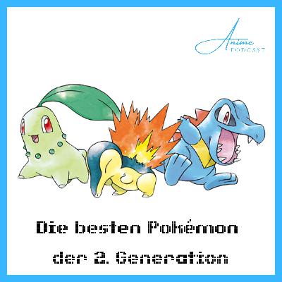 Die besten Pokémon der 2. Generation