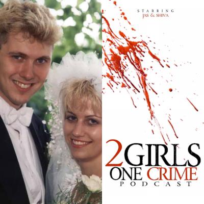 2 Girls 1 Crime Podcast: Ken and Barbie Killers PT 1.