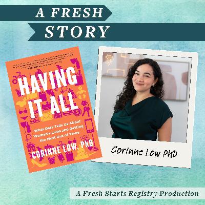 Fresh Reads: Having It All: What Data Tells Us About Women's Lives and Getting the Most Out of Yours by Dr. Corinne Low
