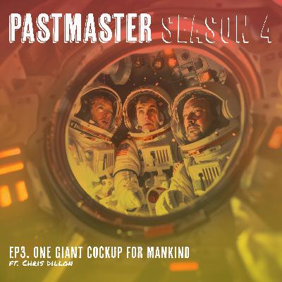S4E3: One Giant Mess for Mankind. Hitching a ride on Apollo 11