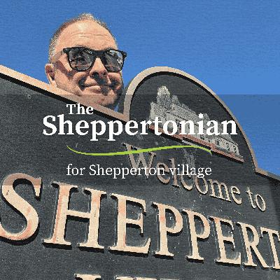 👀 Looking Back & Moving Forward with The Sheppertonian 🏡 👀 Looking Back & Moving Forward with The Sheppertonian 🏡