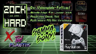 Zock Hard #19 – Playstation Classic Mini: Was wir uns gewünscht hätten und was auf eine PS2 Classic Mini sollte. Mit Packi von Pixel Und Plastik